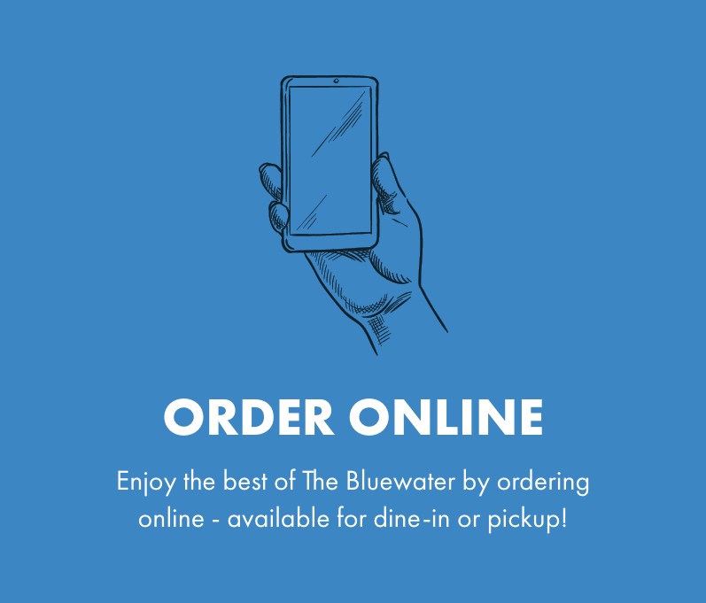 Order Online at the Bluewater