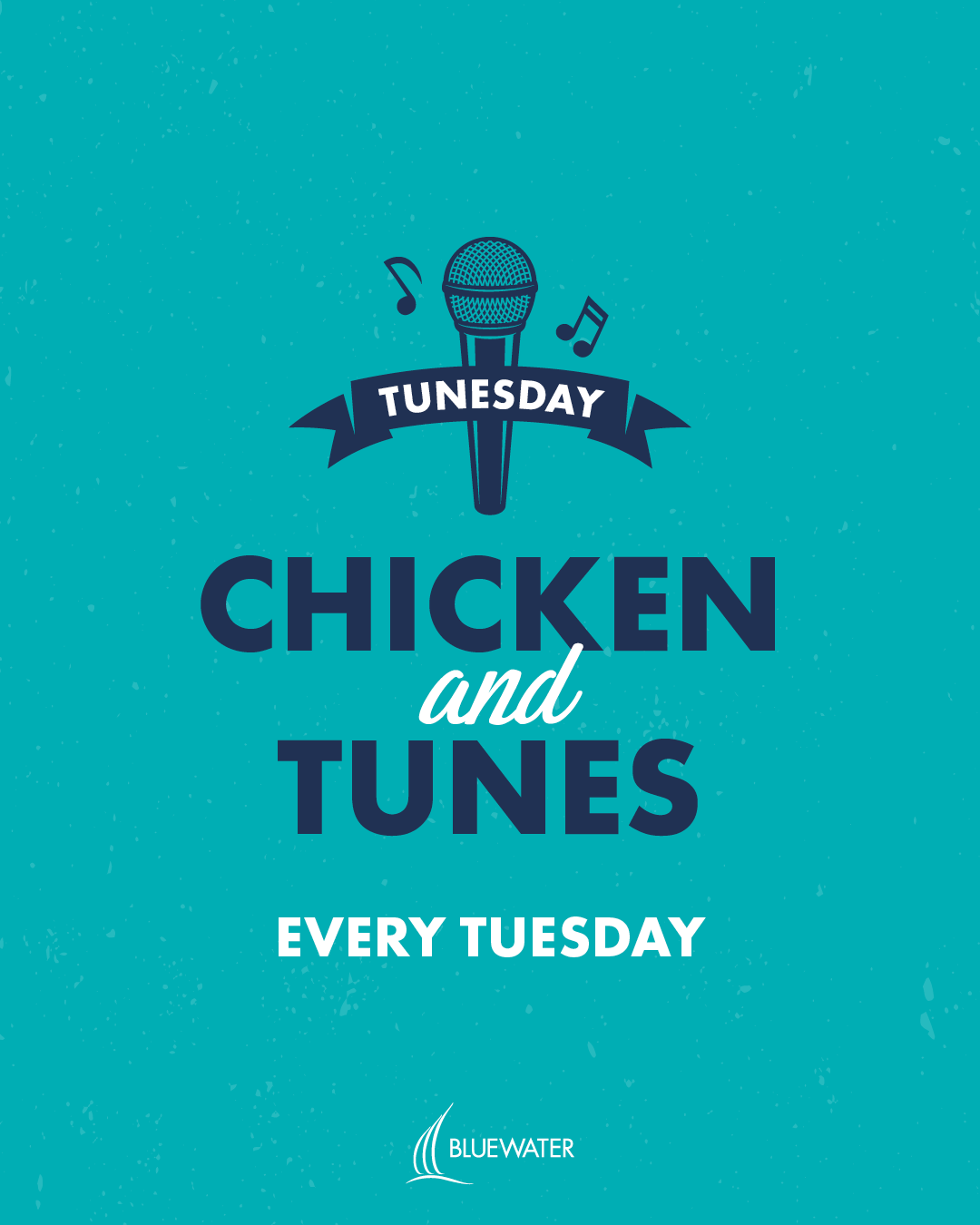Chicken and Tunes every Tuesday at Bluewater - JULY 2025