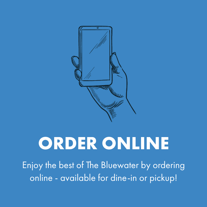 Order Online at the Bluewater